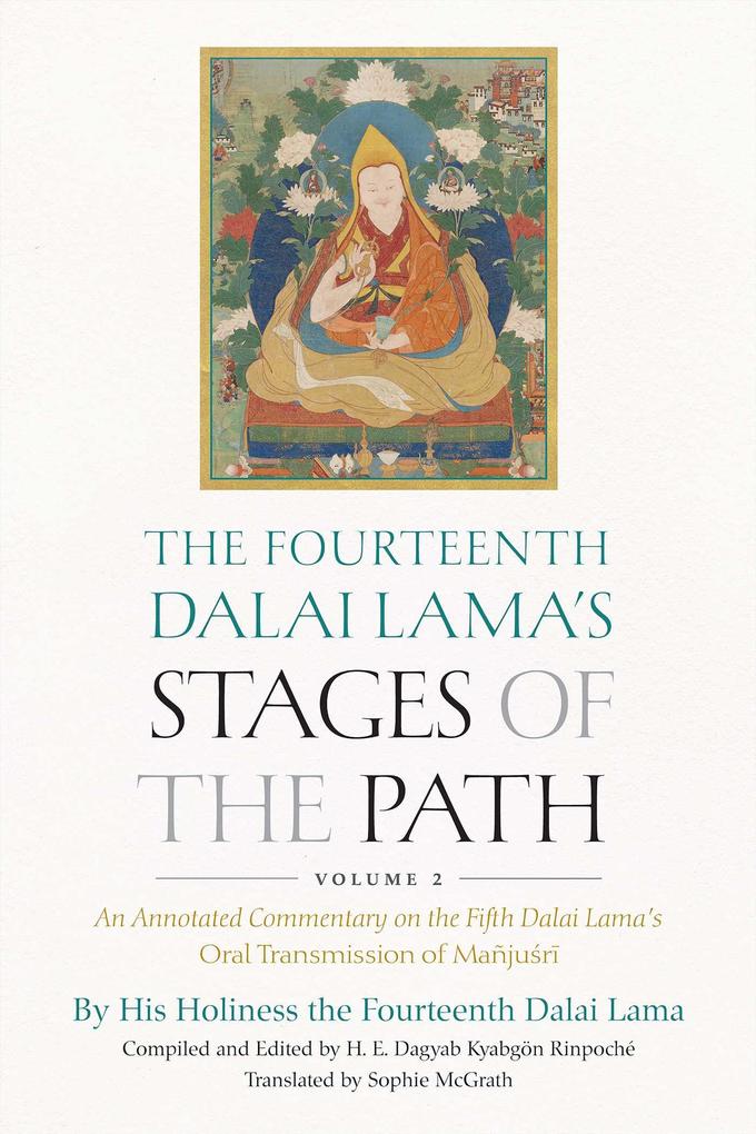The Fourteenth Dalai Lama‘s Stages of the Path Volume 2