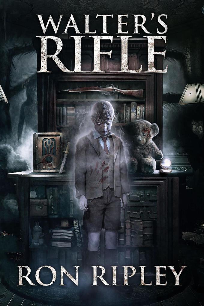 Walter‘s Rifle (Haunted Collection #2)