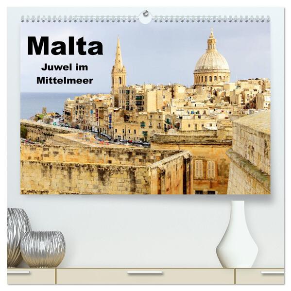 Malta - Juwel im Mittelmeer (hochwertiger Premium Wandkalender 2024 DIN A2 quer) Kunstdruck in Hochglanz