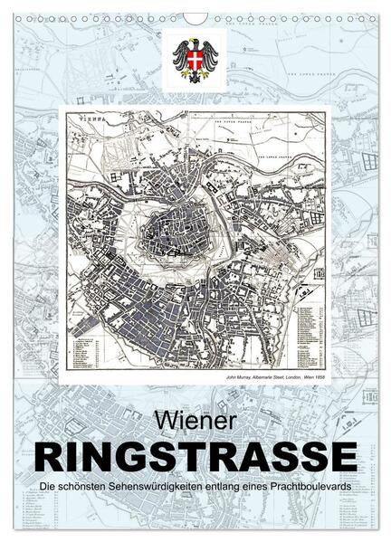 Die Wiener Ringstrasse (Wandkalender 2024 DIN A3 hoch) CALVENDO Monatskalender
