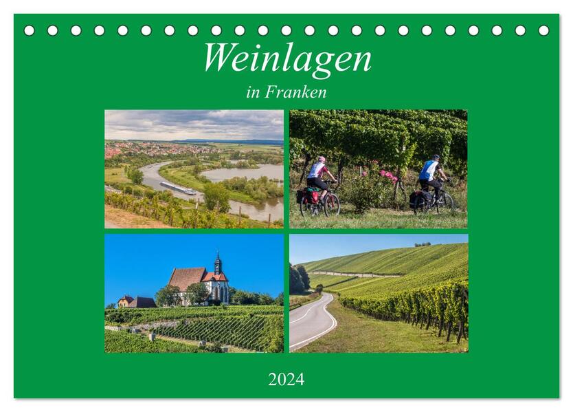 Weinlagen in Franken (Tischkalender 2024 DIN A5 quer) CALVENDO Monatskalender