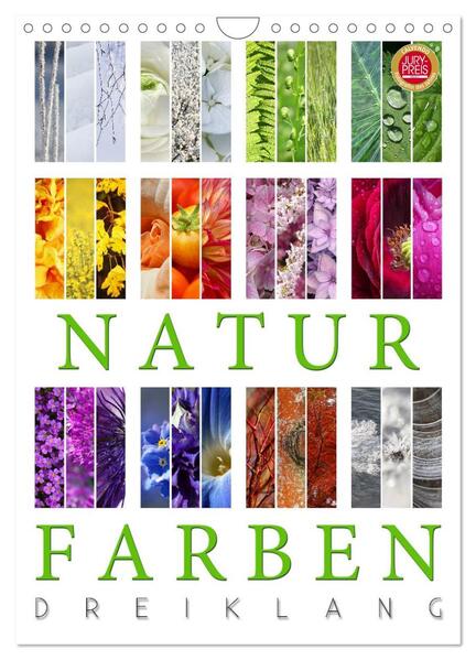 Natur Farben Dreiklang (Wandkalender 2024 DIN A4 hoch) CALVENDO Monatskalender