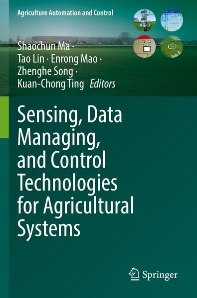 Sensing Data Managing and Control Technologies for Agricultural Systems