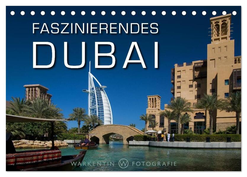 Faszinierendes Dubai (Tischkalender 2024 DIN A5 quer) CALVENDO Monatskalender