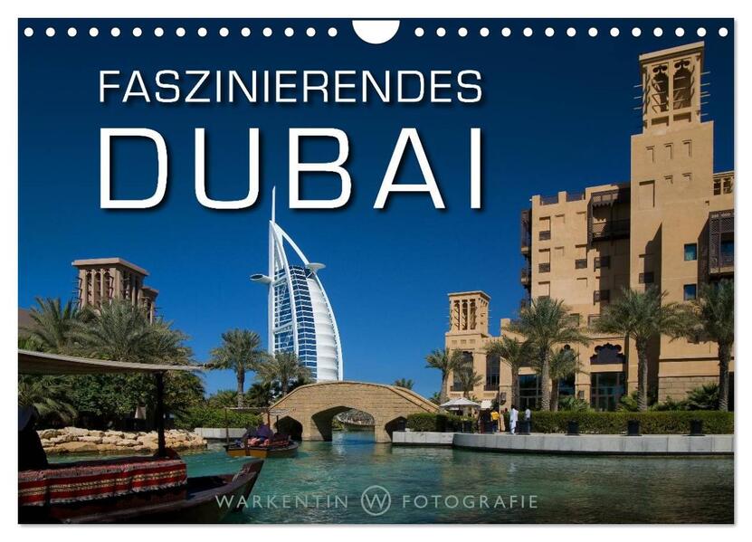 Faszinierendes Dubai (Wandkalender 2024 DIN A4 quer) CALVENDO Monatskalender