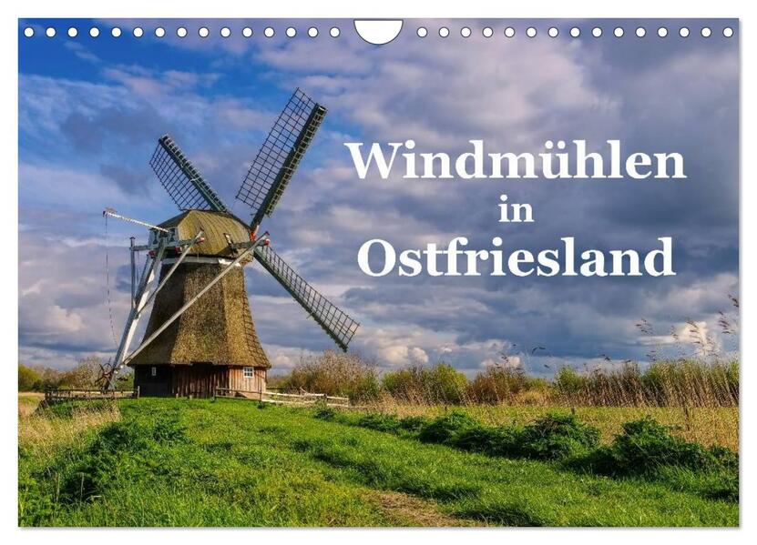 Windmühlen in Ostfriesland (Wandkalender 2024 DIN A4 quer) CALVENDO Monatskalender - LianeM LianeM/ LianeM