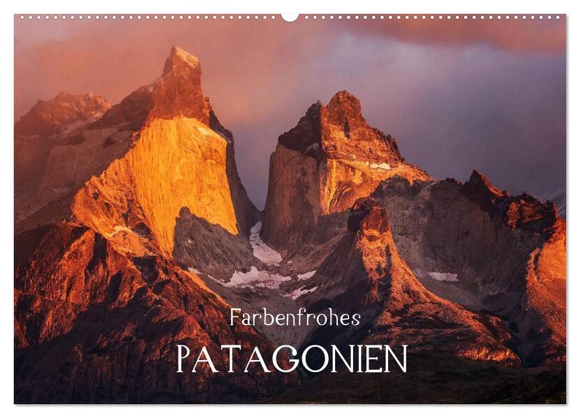 Farbenfrohes Patagonien (Wandkalender 2024 DIN A2 quer) CALVENDO Monatskalender