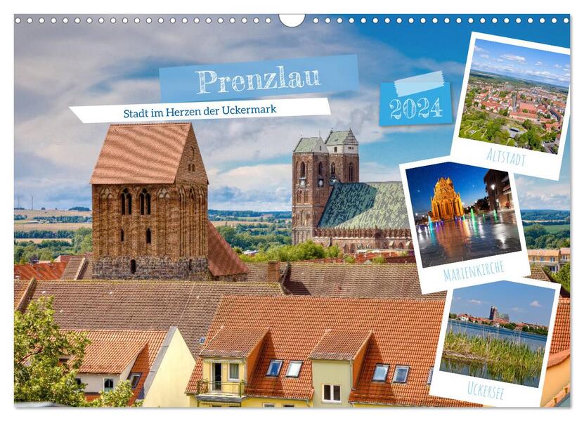 Prenzlau - Stadt im Herzen der Uckermark (Wandkalender 2024 DIN A3 quer) CALVENDO Monatskalender
