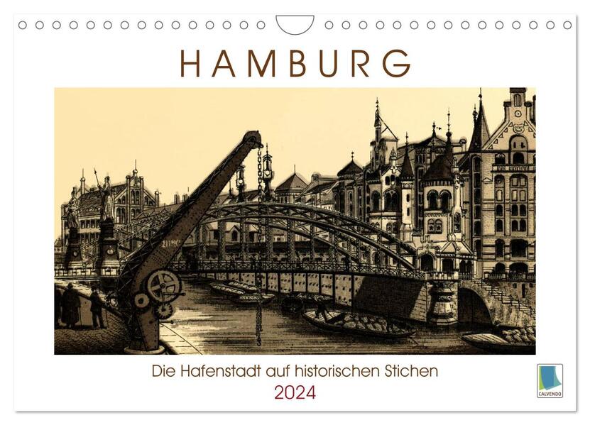 Hamburg: Die Hafenstadt auf historischen Stichen (Wandkalender 2024 DIN A4 quer) CALVENDO Monatskalender
