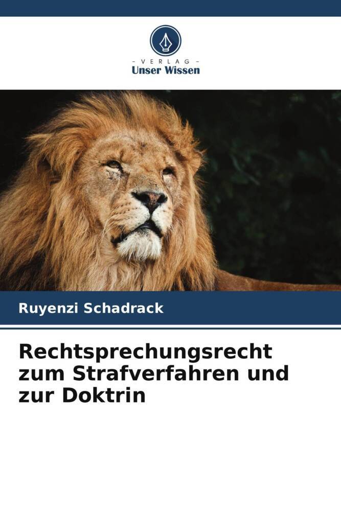 Rechtsprechungsrecht zum Strafverfahren und zur Doktrin
