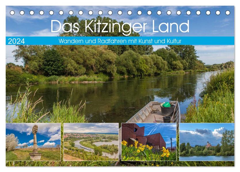 Das Kitzinger Land - Wandern und Radfahren mit Kunst und Kultur (Tischkalender 2024 DIN A5 quer) CALVENDO Monatskalender