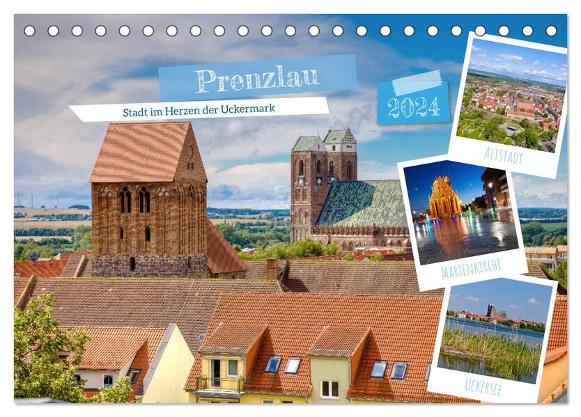 Prenzlau - Stadt im Herzen der Uckermark (Tischkalender 2024 DIN A5 quer) CALVENDO Monatskalender