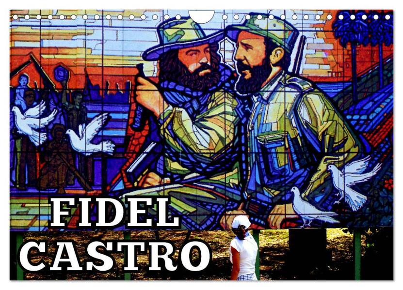 FIDEL CASTRO (Wandkalender 2024 DIN A4 quer) CALVENDO Monatskalender