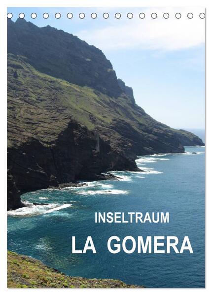 Inseltraum La Gomera (Tischkalender 2024 DIN A5 hoch) CALVENDO Monatskalender