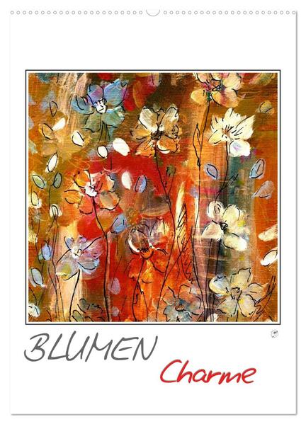 Blumencharme (Wandkalender 2024 DIN A2 hoch) CALVENDO Monatskalender - Claudia Gründler