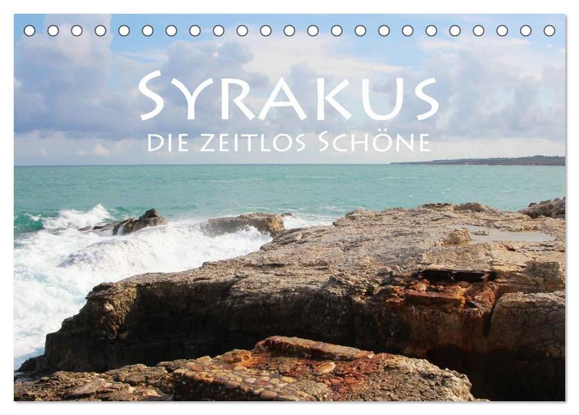 Syrakus die zeitlos Schöne (Tischkalender 2024 DIN A5 quer) CALVENDO Monatskalender