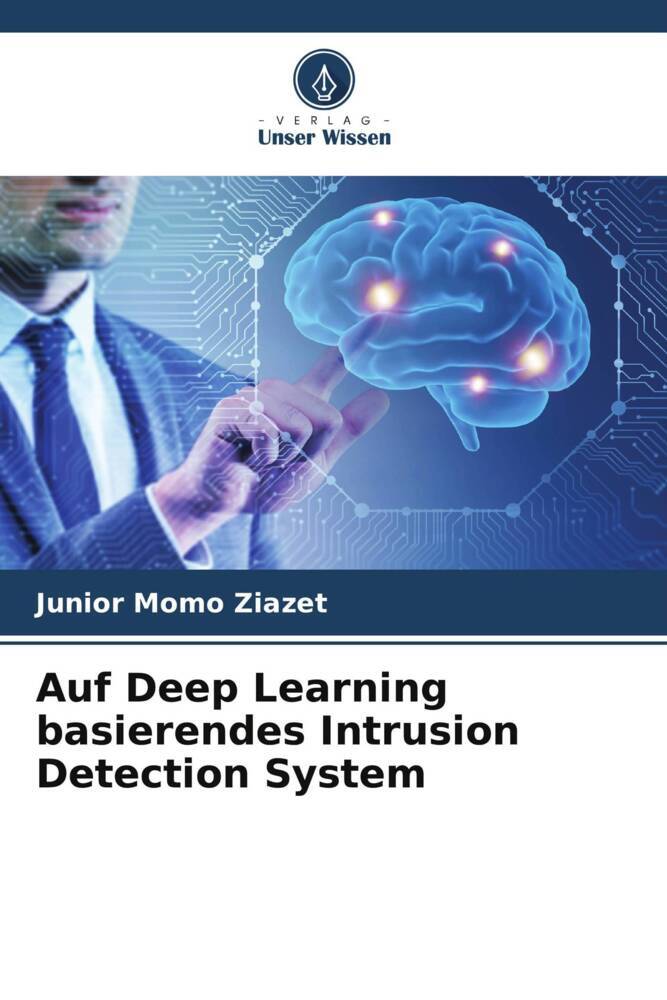 Auf Deep Learning basierendes Intrusion Detection System