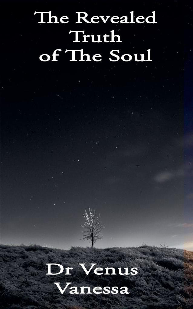 The Revealed Truth of The Soul