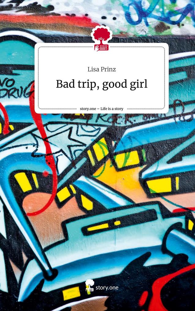 Bad trip good girl. Life is a Story - story.one