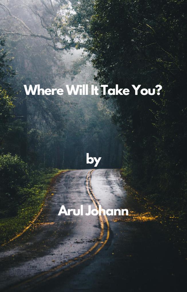 Where Will It Take You?