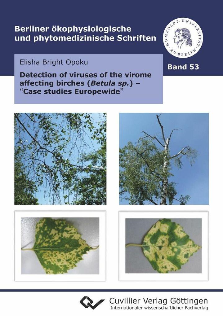 Detection of viruses of the virome affecting birches (Betula sp.) - ‘Case studies Europe-wide‘
