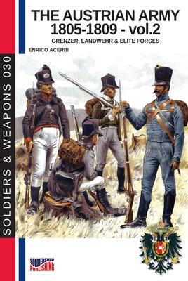 The Austrian army 1805-1809 - Vol. 2