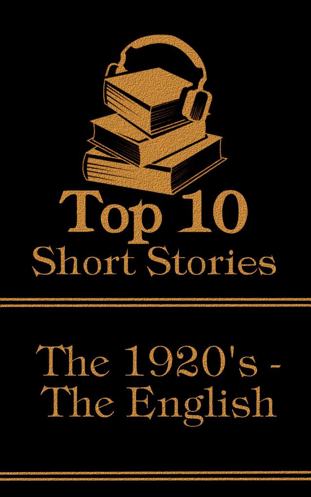 The Top 10 Short Stories - The 1920‘s - The English