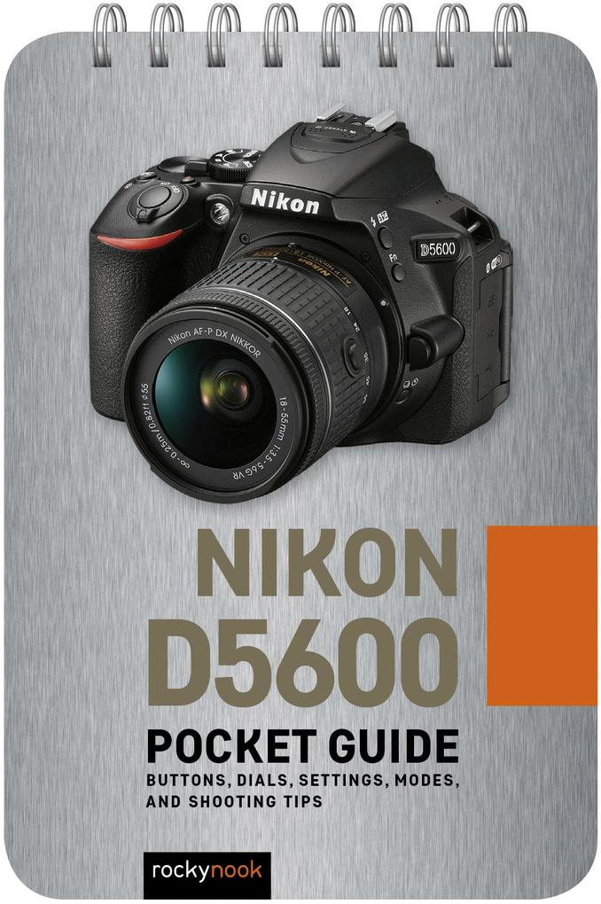 Rocky Nook Nikon D5600: Pocket Guide