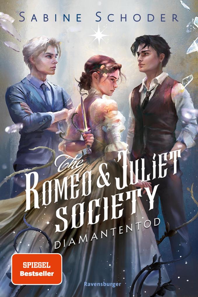 The Romeo & Juliet Society Band 3: Diamantentod (SPIEGEL-Bestseller | Knisternde Romantasy)