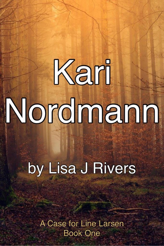 Kari Nordmann (A Case for Line Larsen #1)