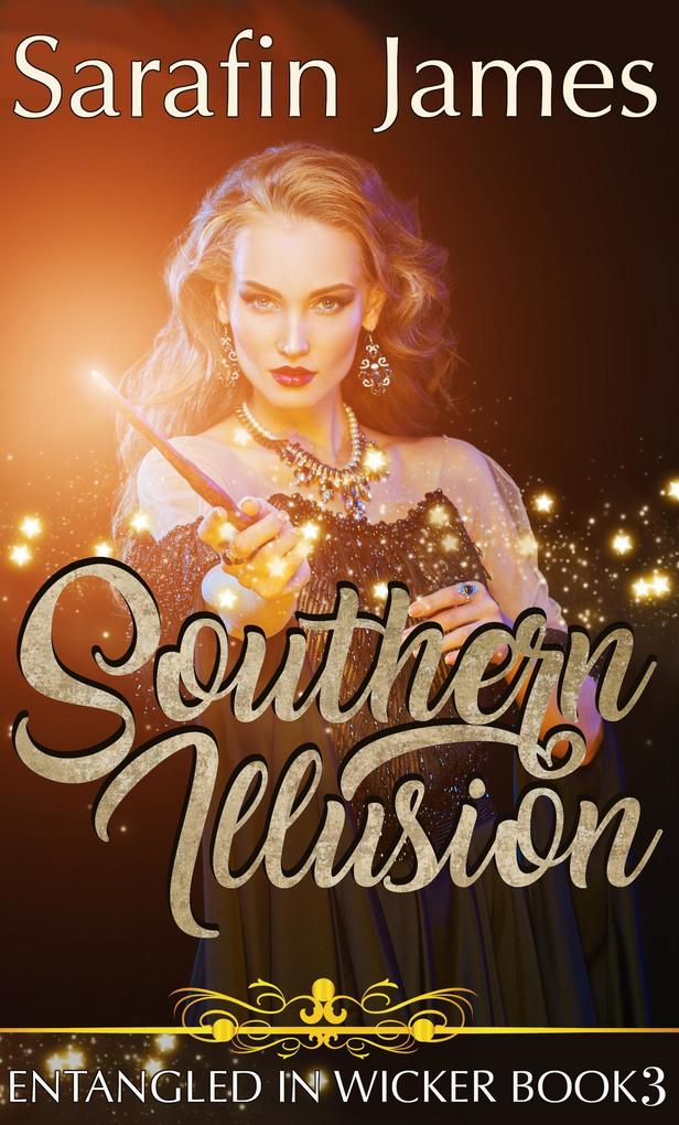 Southern Illusion (Entangled in Wicker #3)
