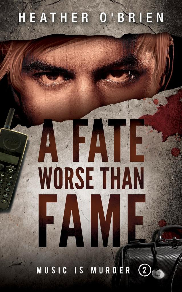A Fate Worse Than Fame (Music Is Murder #2)