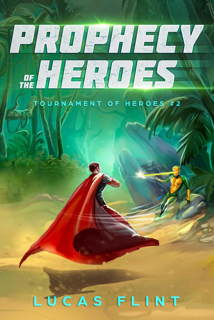 Prophecy of the Heroes (Tournament of Heroes #2)