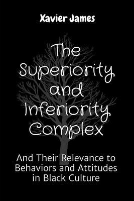 The Superiority and Inferiority Complex