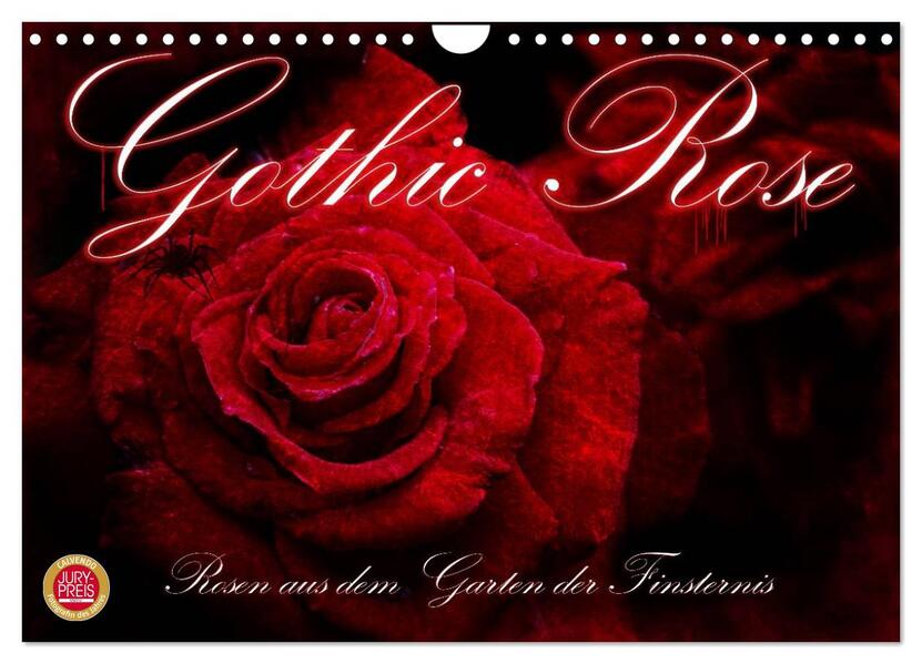 Gothic Rose - Rosen aus dem Garten der Finsternis (Wandkalender 2024 DIN A4 quer) CALVENDO Monatskalender