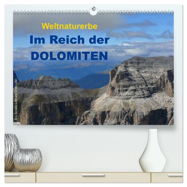Weltnaturerbe - Im Reich der DOLOMITEN (hochwertiger Premium Wandkalender 2024 DIN A2 quer) Kunstdruck in Hochglanz