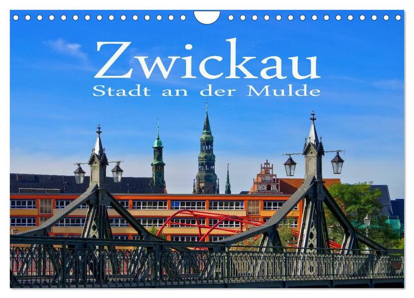 Zwickau - Stadt an der Mulde (Wandkalender 2024 DIN A4 quer) CALVENDO Monatskalender