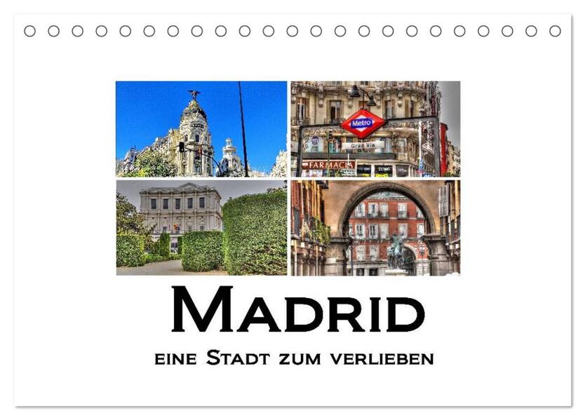 Madrid eine Stadt zum Verlieben (Tischkalender 2024 DIN A5 quer) CALVENDO Monatskalender
