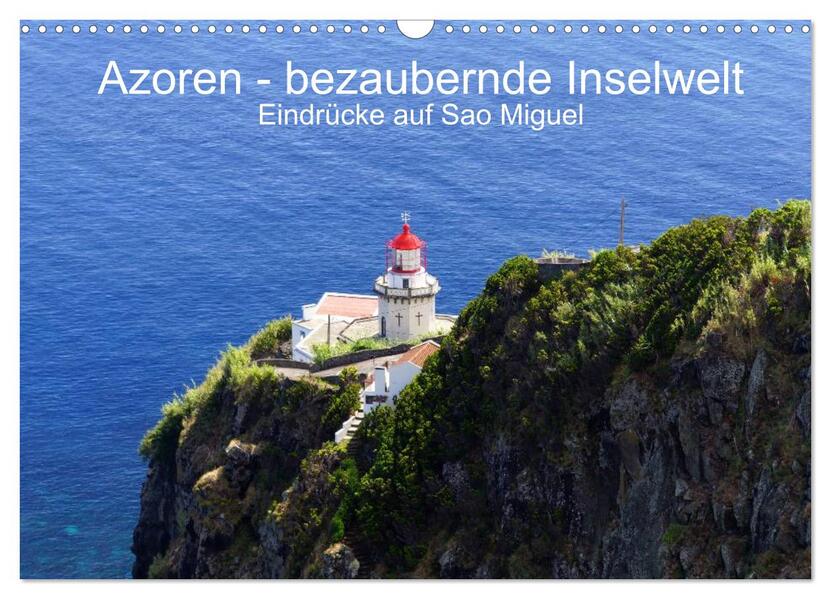 Azoren - bezaubernde Inselwelt. Eindrücke auf Sao Miguel (Wandkalender 2024 DIN A3 quer) CALVENDO Monatskalender
