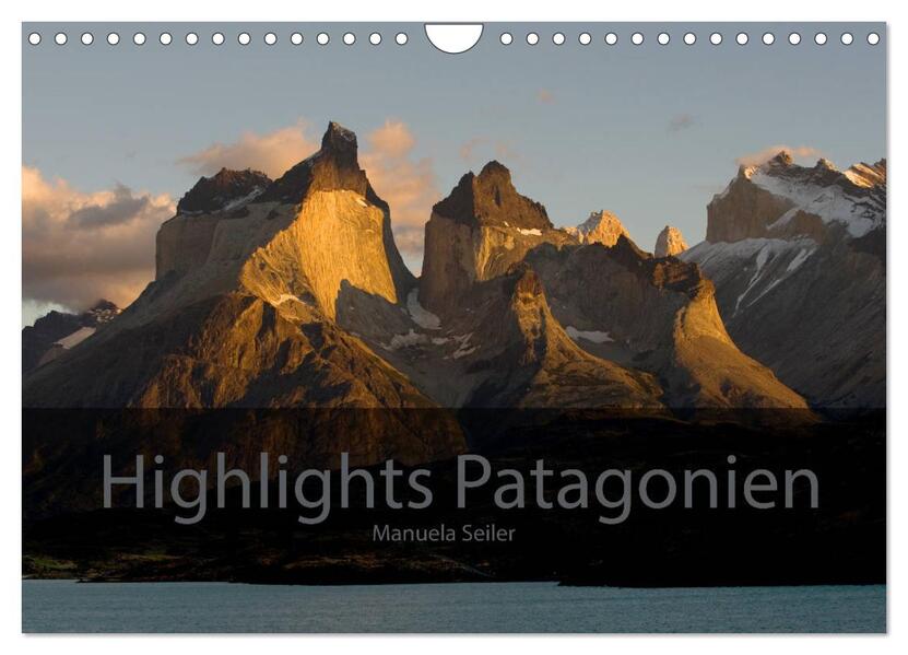 Patagonien 2024 Highlights von Manuela Seiler (Wandkalender 2024 DIN A4 quer) CALVENDO Monatskalender