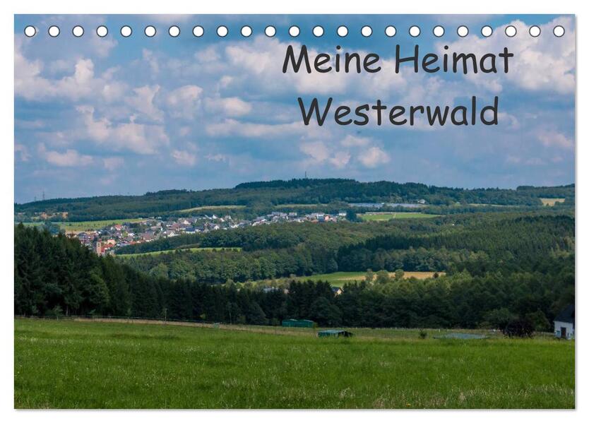 Meine Heimat Westerwald (Tischkalender 2024 DIN A5 quer) CALVENDO Monatskalender