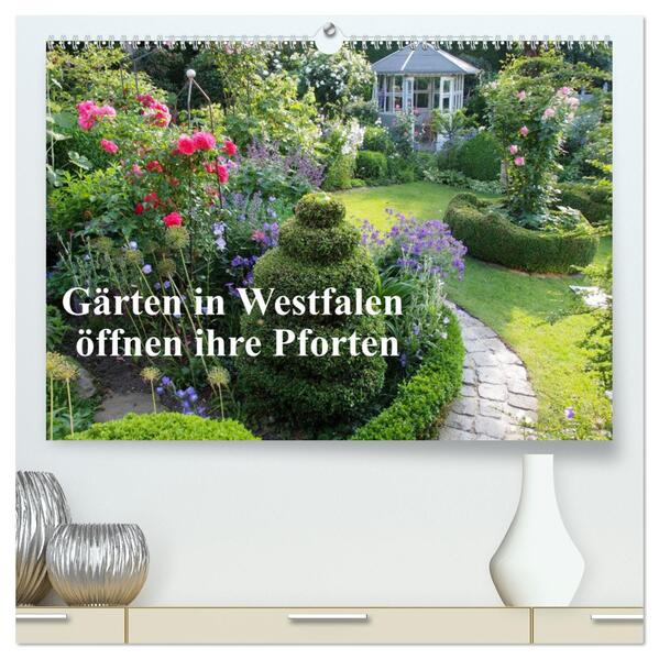 Gärten in Westfalen öffnen ihre Pforten (hochwertiger Premium Wandkalender 2024 DIN A2 quer) Kunstdruck in Hochglanz