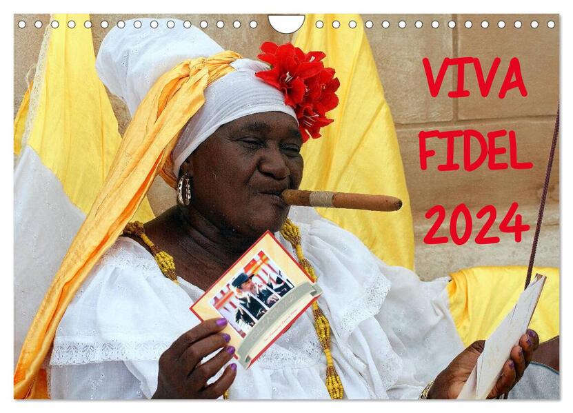VIVA FIDEL 2024 (Wandkalender 2024 DIN A4 quer) CALVENDO Monatskalender