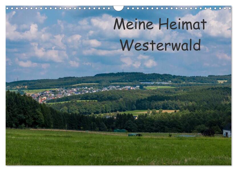 Meine Heimat Westerwald (Wandkalender 2024 DIN A3 quer) CALVENDO Monatskalender
