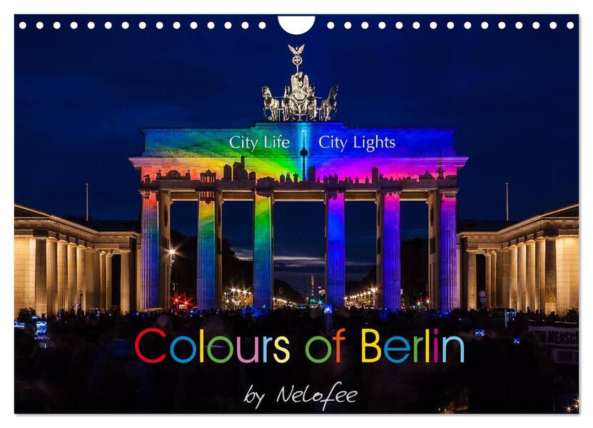 Colours of Berlin (Wandkalender 2024 DIN A4 quer) CALVENDO Monatskalender