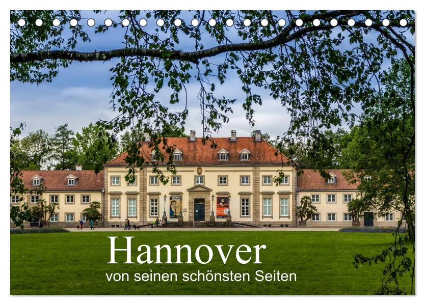 Hannover von seinen schönsten Seiten (Tischkalender 2024 DIN A5 quer) CALVENDO Monatskalender