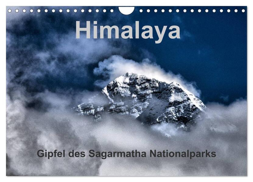 Himalaya - Gipfel des Sagarmatha Nationalparks (Wandkalender 2024 DIN A4 quer) CALVENDO Monatskalender