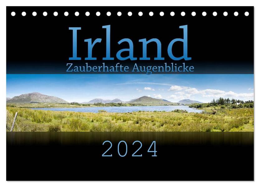 Irland - Zauberhafte Augenblicke (Tischkalender 2024 DIN A5 quer) CALVENDO Monatskalender