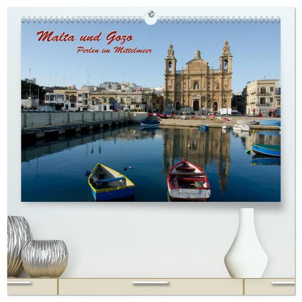 Malta und Gozo Perlen im Mittelmeer (hochwertiger Premium Wandkalender 2024 DIN A2 quer) Kunstdruck in Hochglanz