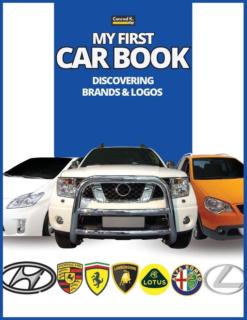 Conrad K. Publishing Waw My First Car Book